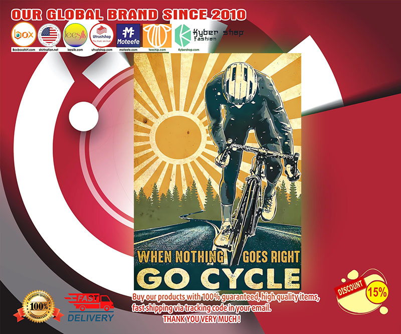 Poster Cycling when nothing goes right go cycle