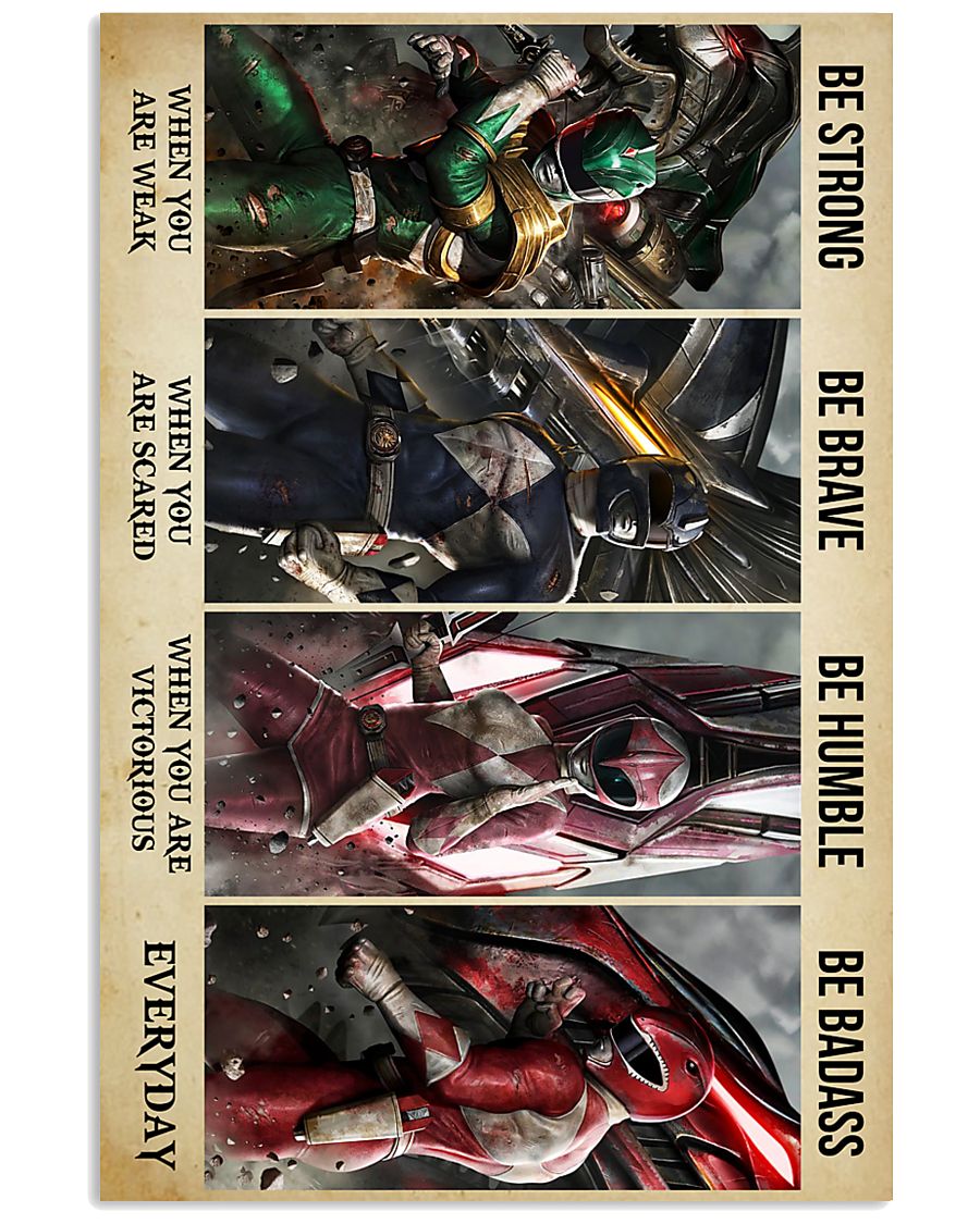Power Rangers be strong when you are weak be brave when you are scared poster