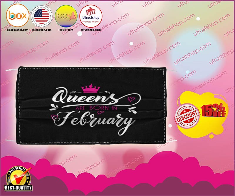 Queens are born in February face mask