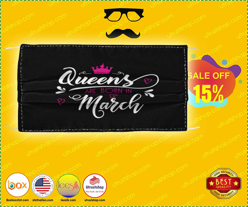 Queens are born in March face mask