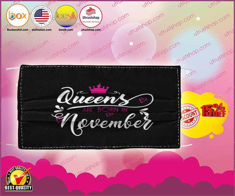 Queens are born in November face mask