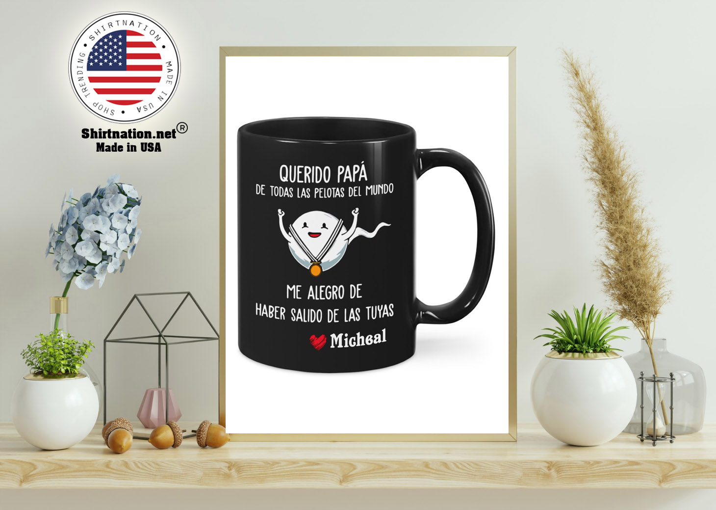 Querido papa de todas las pelotas del mundo me alegro de haber salido de las tuyas mug 15