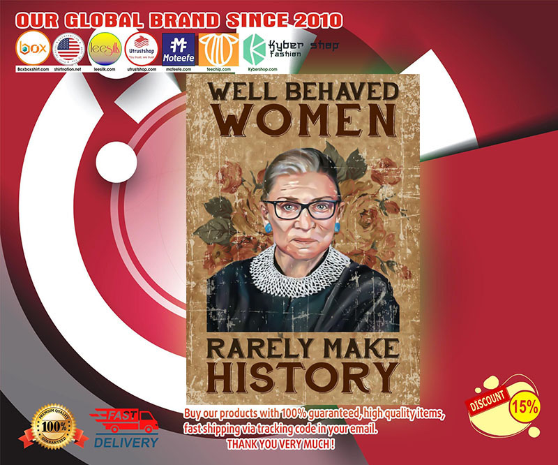 RBG Ruth Bader well behaved women rarely make history poster