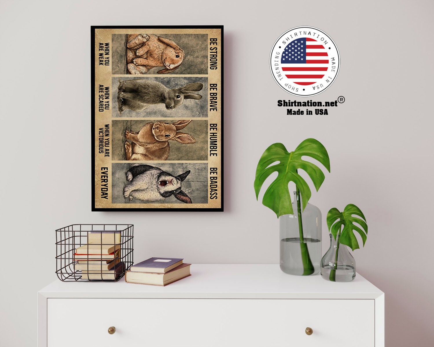 Rabbit be strong ba brave be humble be badass poster 14