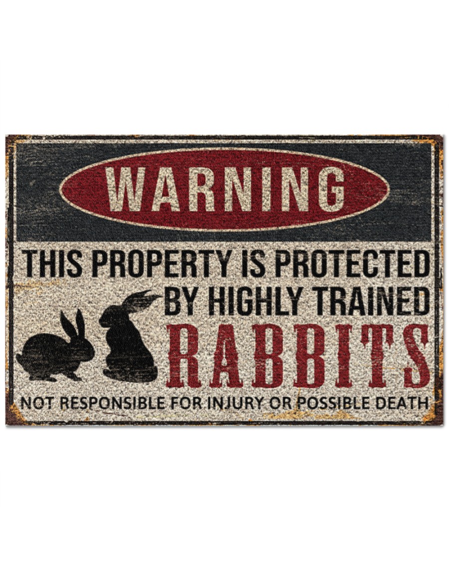 Rabbits warning this property is protected by highly trained poster