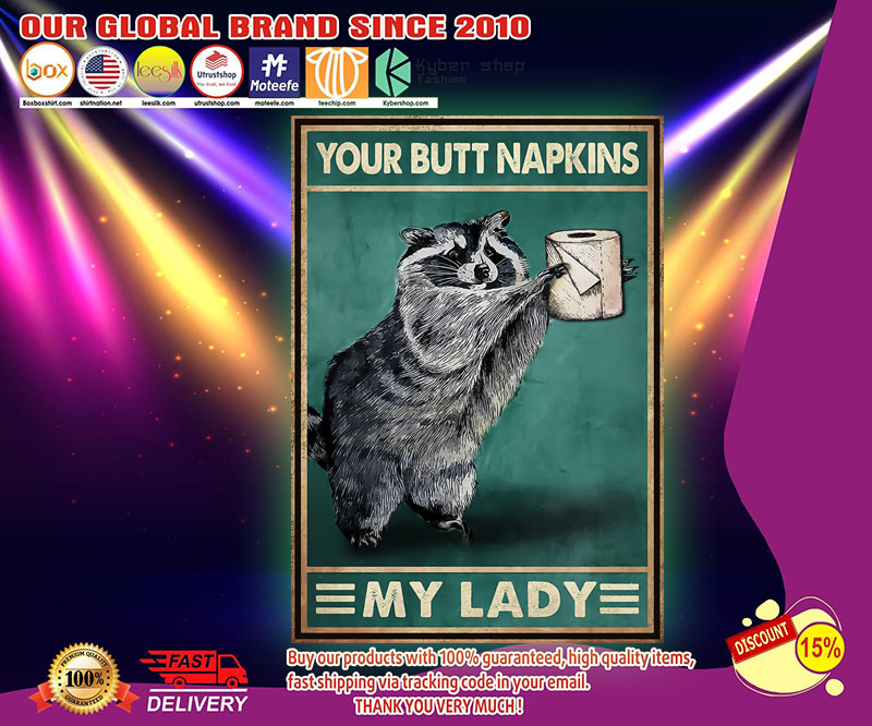 Raccoon your butt napkins my lord poster