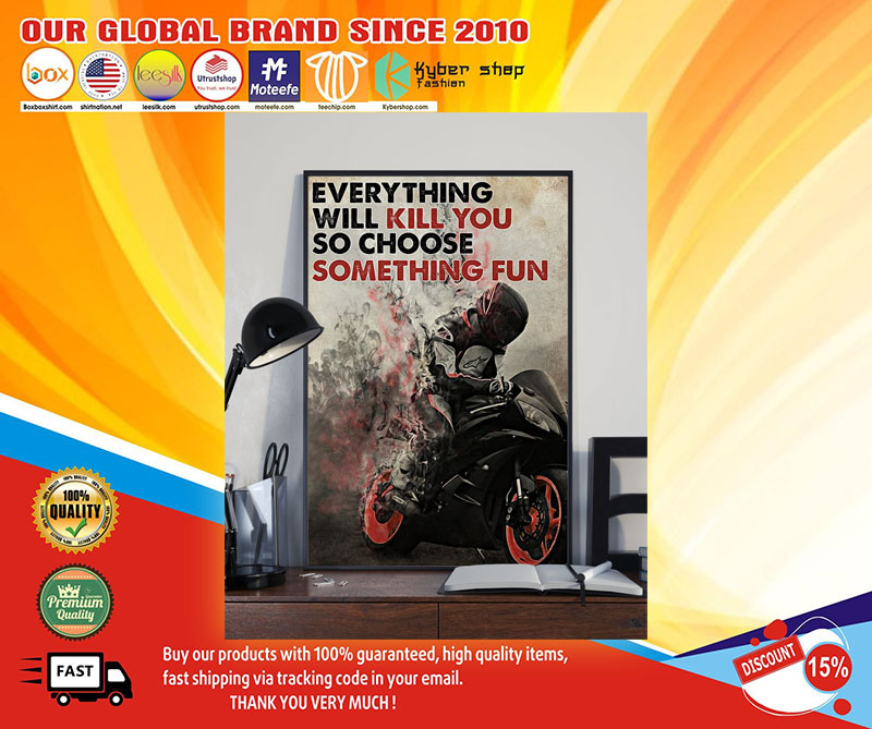Racer everything will kill you so choose something fun poster1
