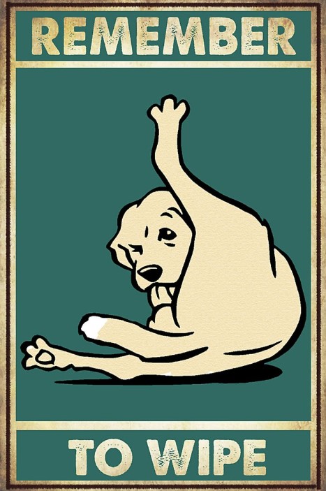 Remember to wipe Dog poster
