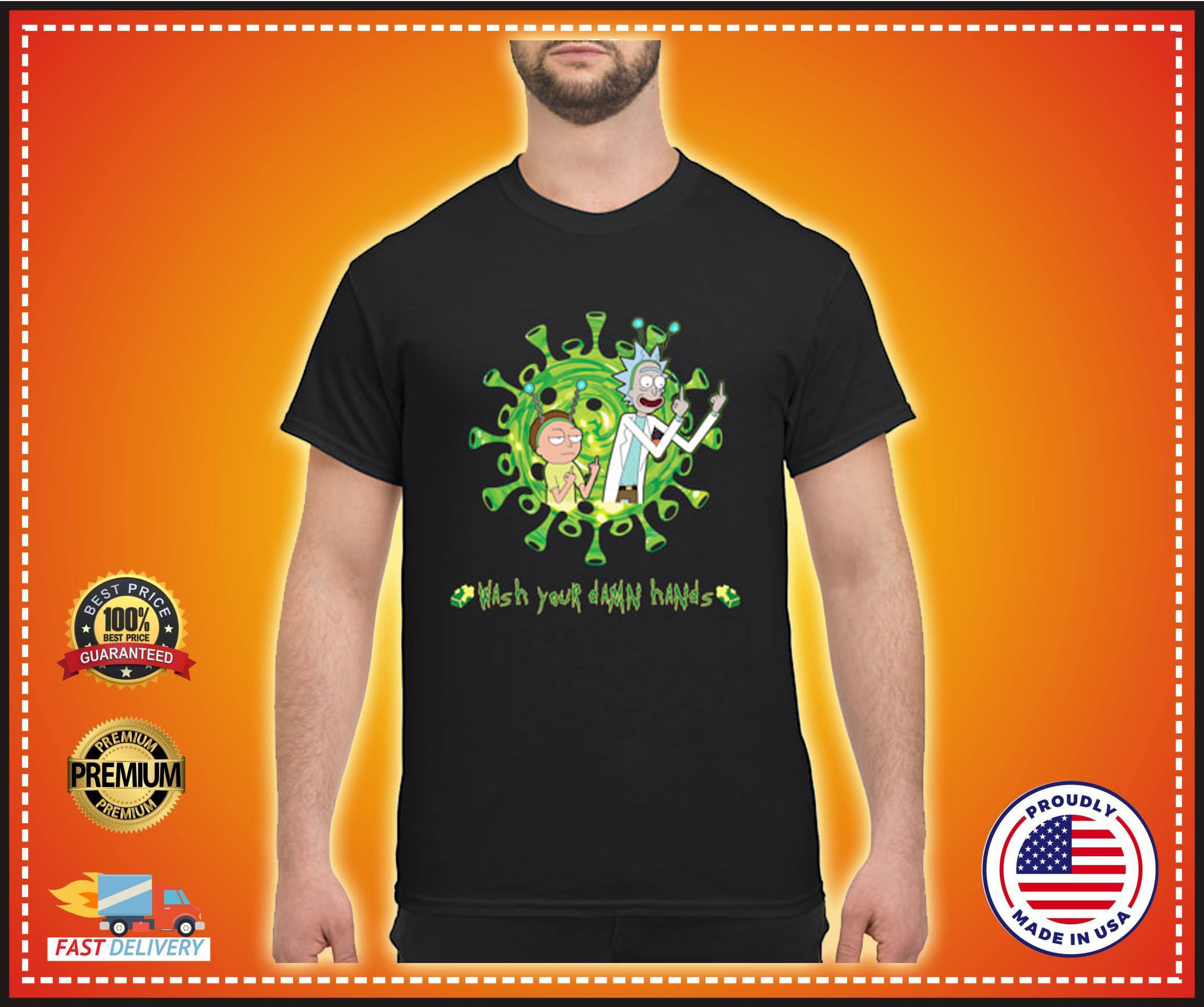 Rick wash you damn hands shirt