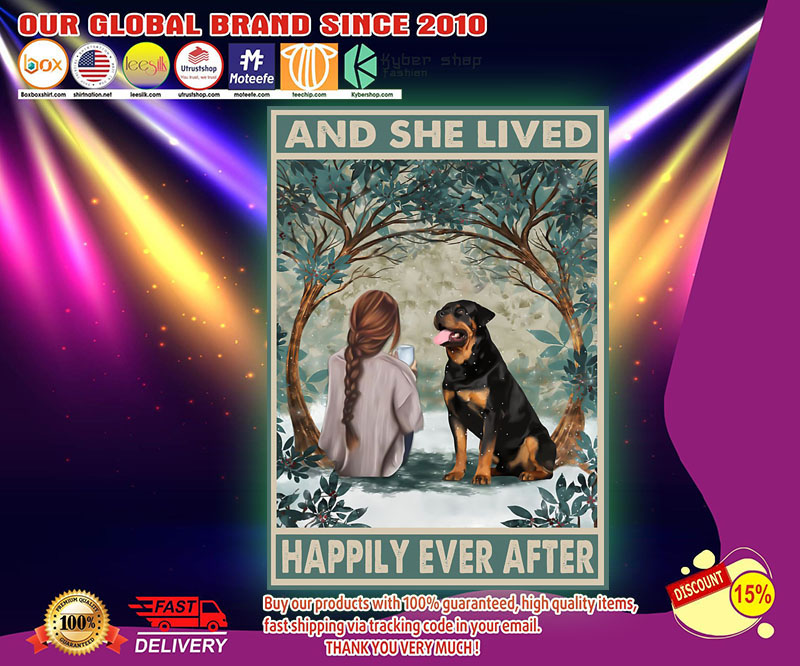 Rottweiler And she lived happily ever after poster