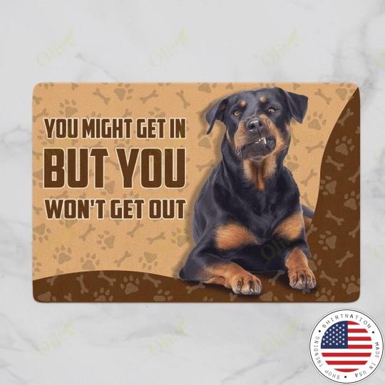 Rottweiler you might get in but you won't get out doormat