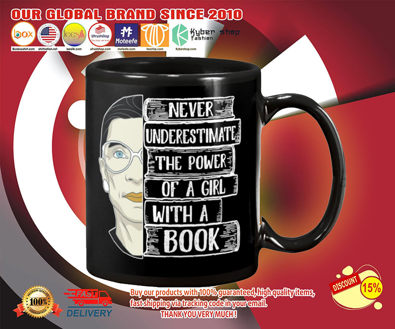 Ruth Bader Ginsburg Never underestimate the power of a girl with a book mug