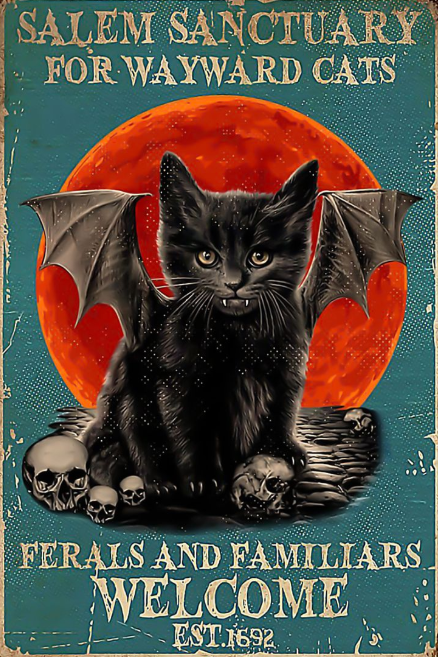 Salem sanctuary for wayward cats ferals and familiars welcome EST.1692 poster
