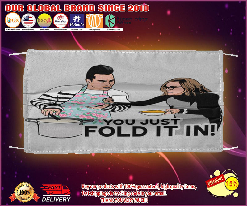 Schitt's creek You just fold it in face mask