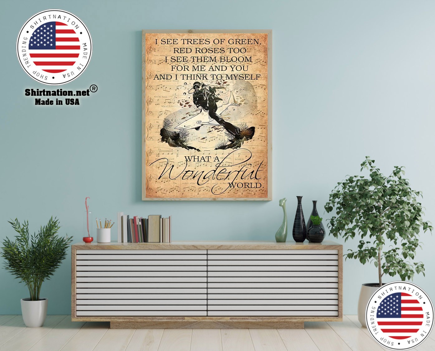 Scuba diving I see trees of green red roses too I see them bloom for me and you poster 12