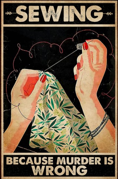 Sewing because murder is wrong poster