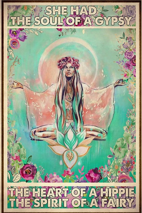 She had the soul of a gypsy the heart of a hippie the spirit of a fairy poster