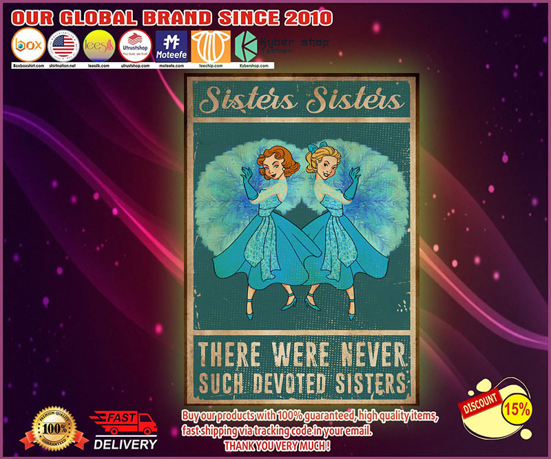 Sister sister there were never such devoted sister poster