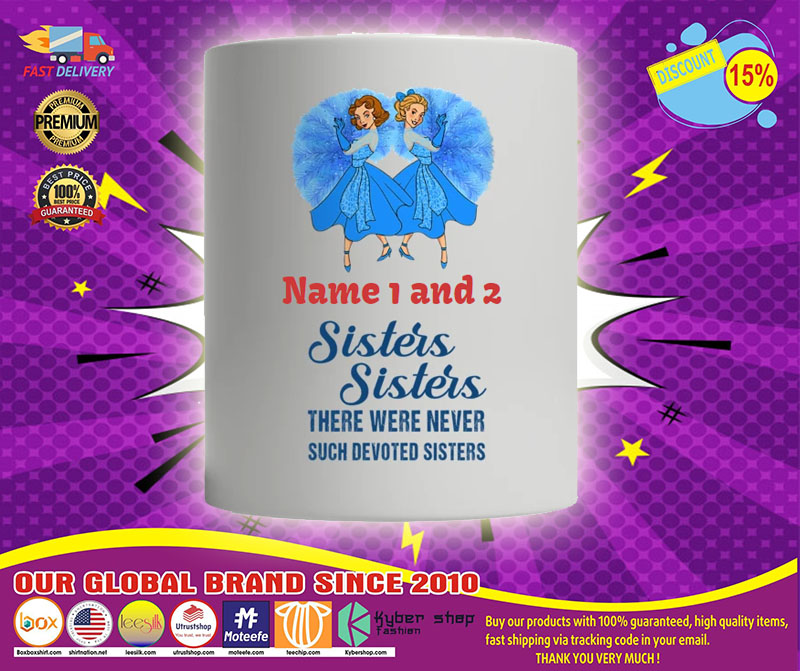 Sister sister they were never such devoted sister mug