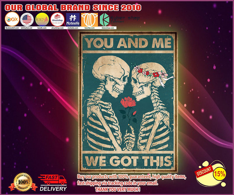 Skeleton Family you and me we got this poster