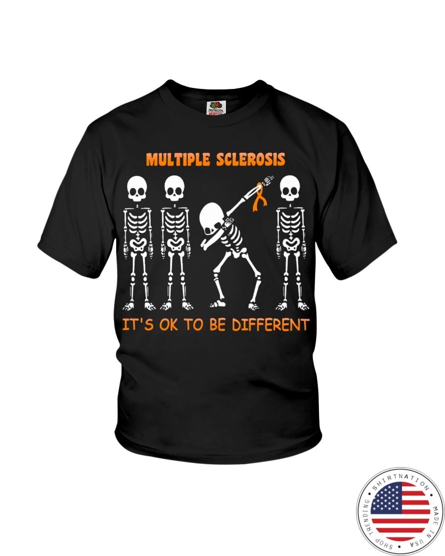 Skeleton Multiple Sclerosis Its Ok To Be Different Shirt0