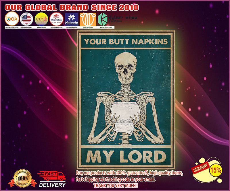 Skeleton Your butt napkins my lord poster