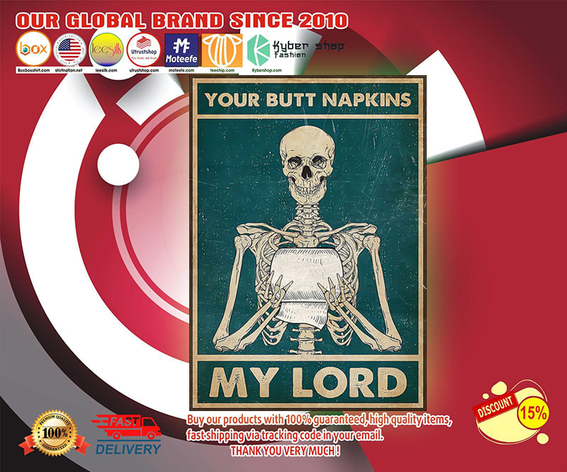 Skeleton skull your butt napkins my lord poster