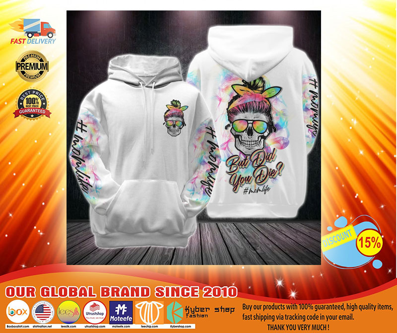 Skull but did you die momlife 3D hoodie3 1