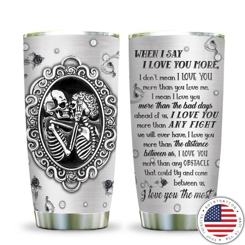 Skull couple when I say I love you more custom name tumbler 9