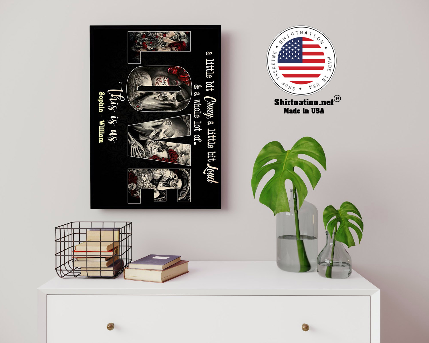 Skull sugar a little bit crazy a little bit loud and a whole lot of love poster 14 1