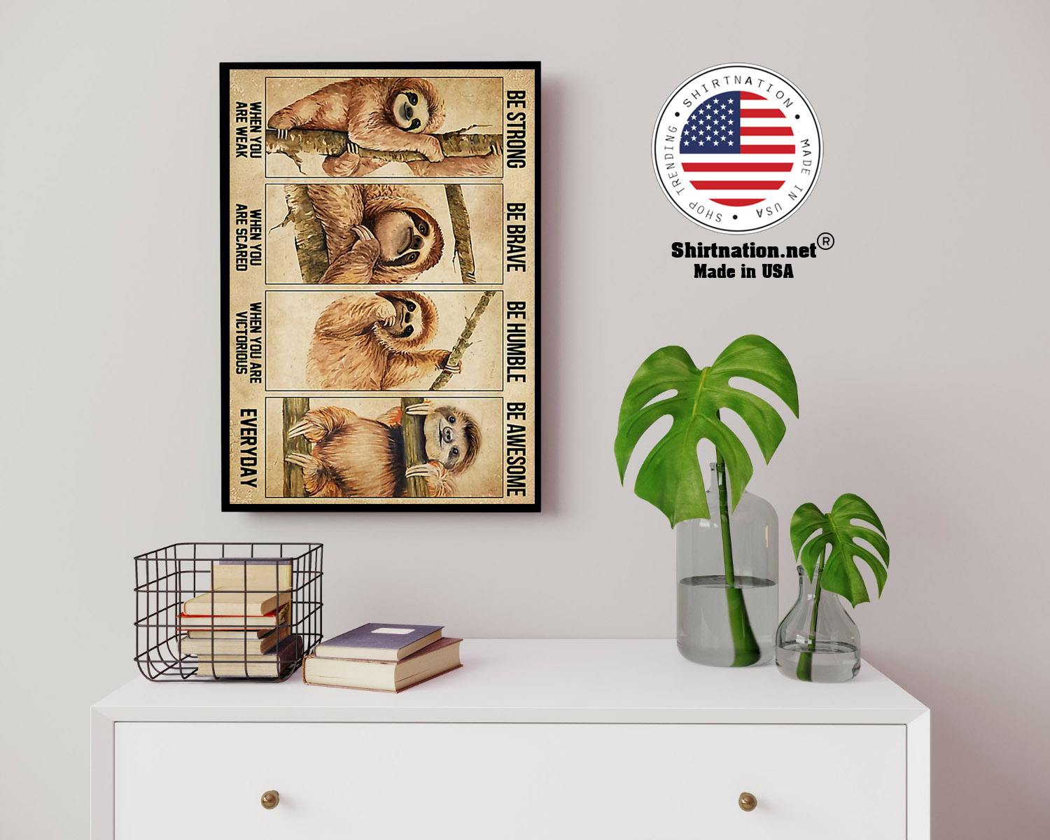 Sloth be strong be brave be humble be awesome poster 14