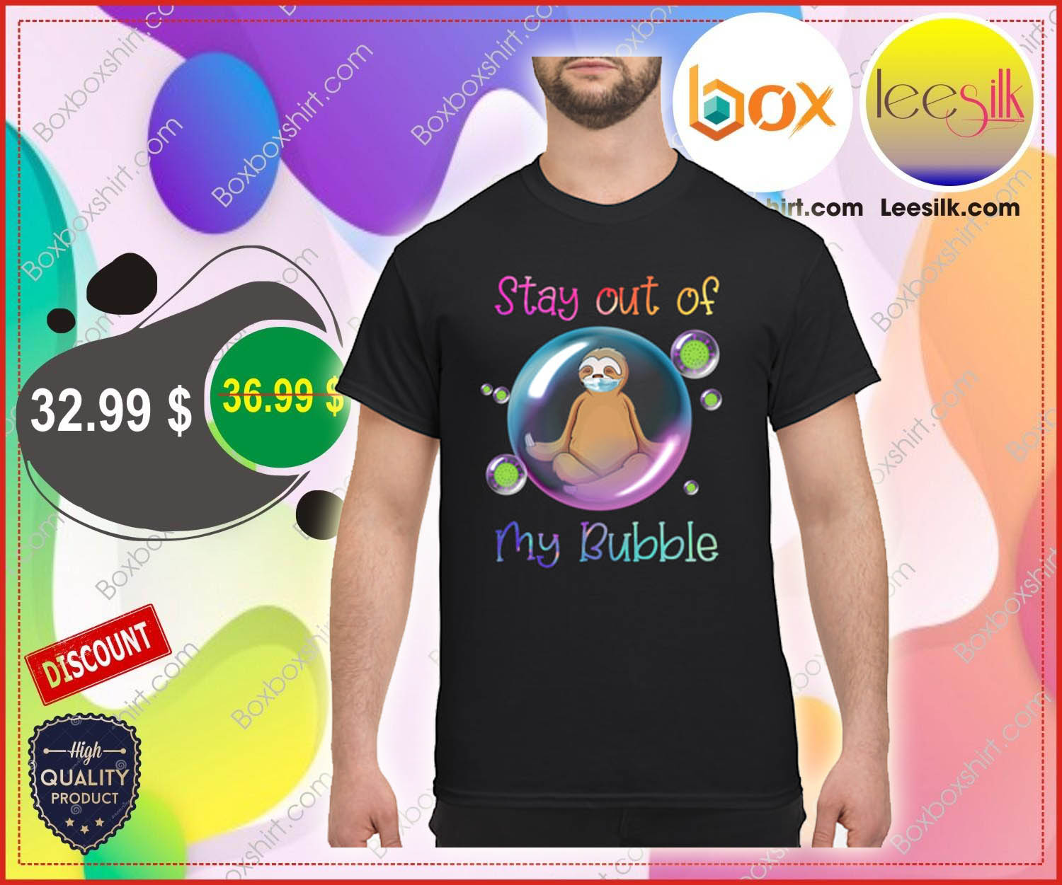 Sloth stay out of my bubble shirt