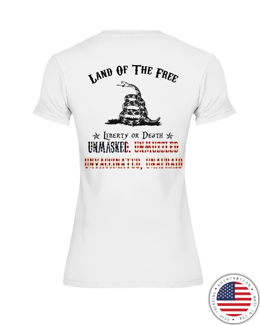 Snake Land Of THe Free Liberty Of Death Unmasked Shirt3