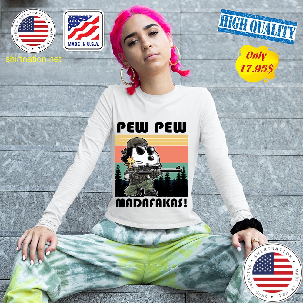 Snoopy pew pew madafakas shirt 13