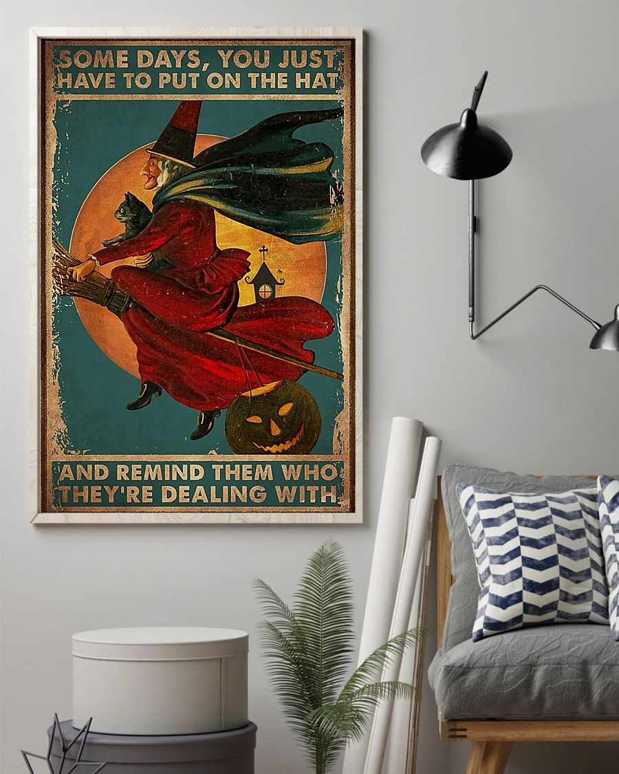 Some days you just have to put on the hat and remind them who they are dealing with poster