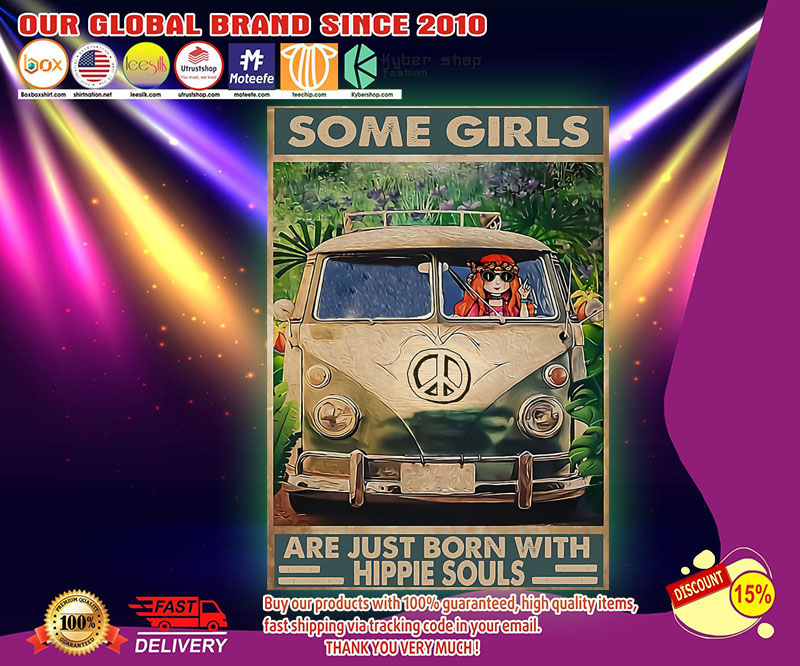 Some girls are just born with hippie souls poster