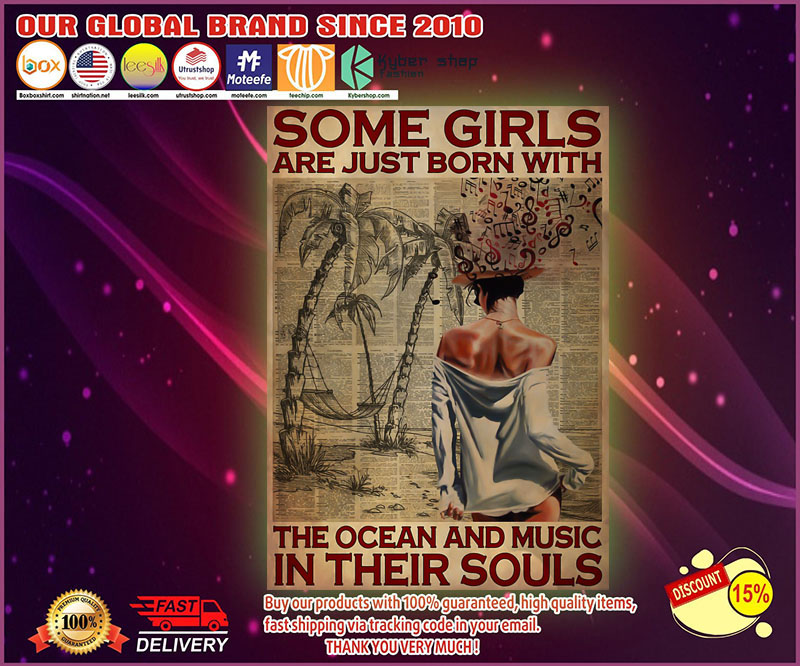 Some girls are just born with the ocean and music in their souls poster