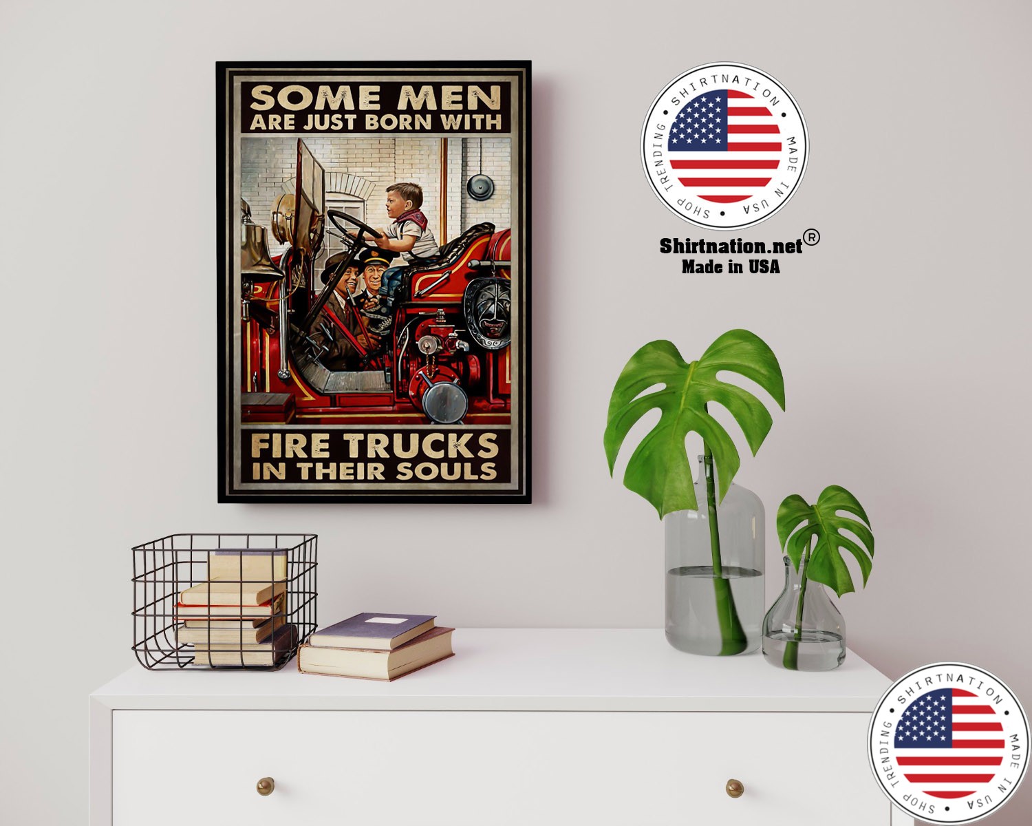 Some men are just born with fire trucks in their souls poster 14 1