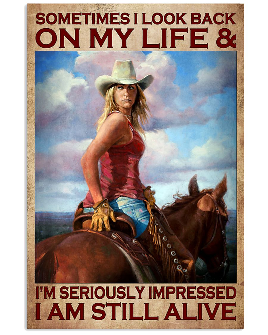 Sometimes I look back on my life and I'm seriously impressed I am still alive poster