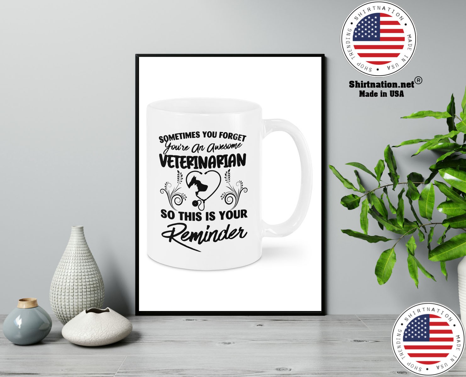 Sometimes you forget youre an awesome veterinarian mug 13