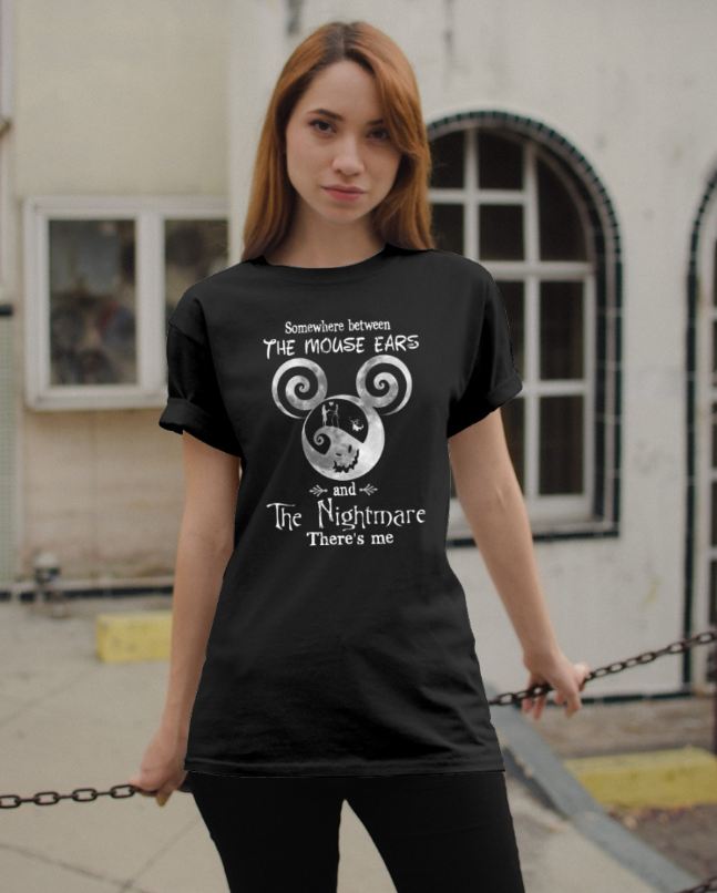Somewhere between the mouse ears and the nightmare there is me shirt