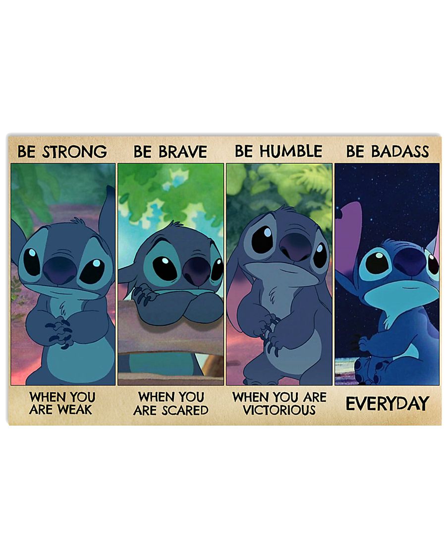 Stitch be strong Be brave be humbler be badass poster