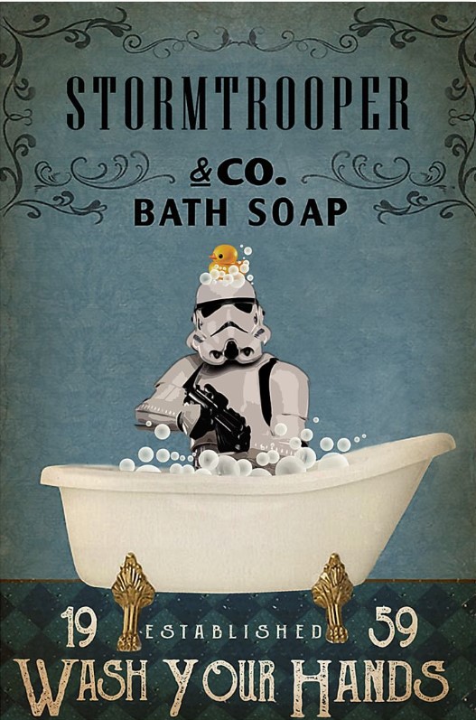 Stormtrooper bath soap 19 established 59 wash your hands poster