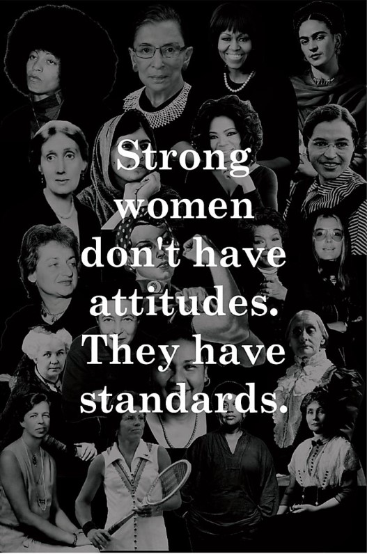 Strong women don't have attitudes they have standards poster