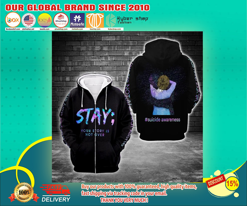 Suicide Prevention Awareness Stay your story is not over hoodie