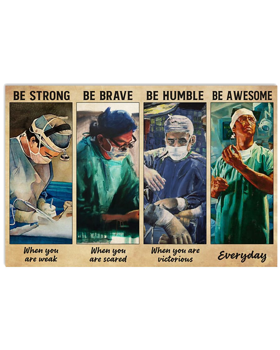 Surgeon doctor be strong be brave be humble be badass poster