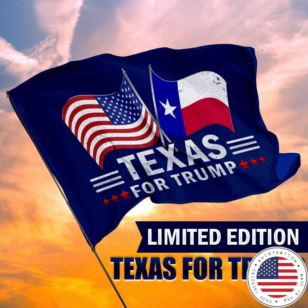 Texas for trump U.S American flag
