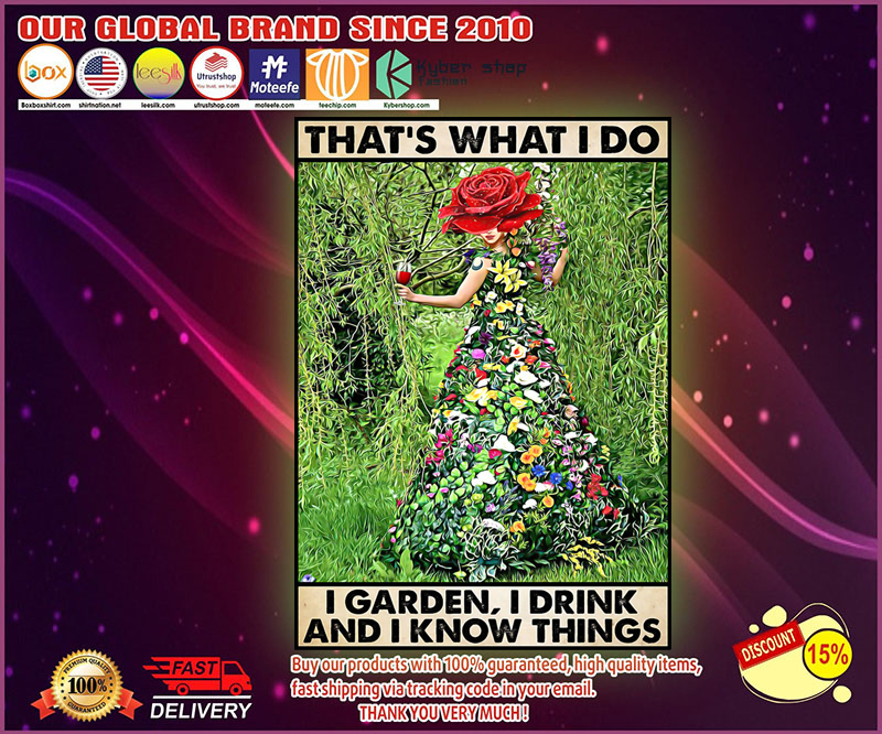 That's what I do i garden i drink poster