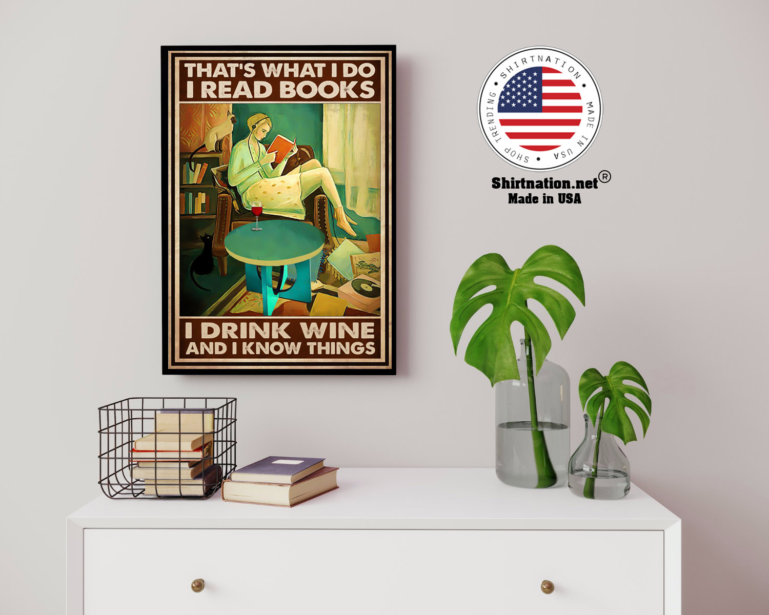 Thats what I do I read books I drink wine and I know things poster 14