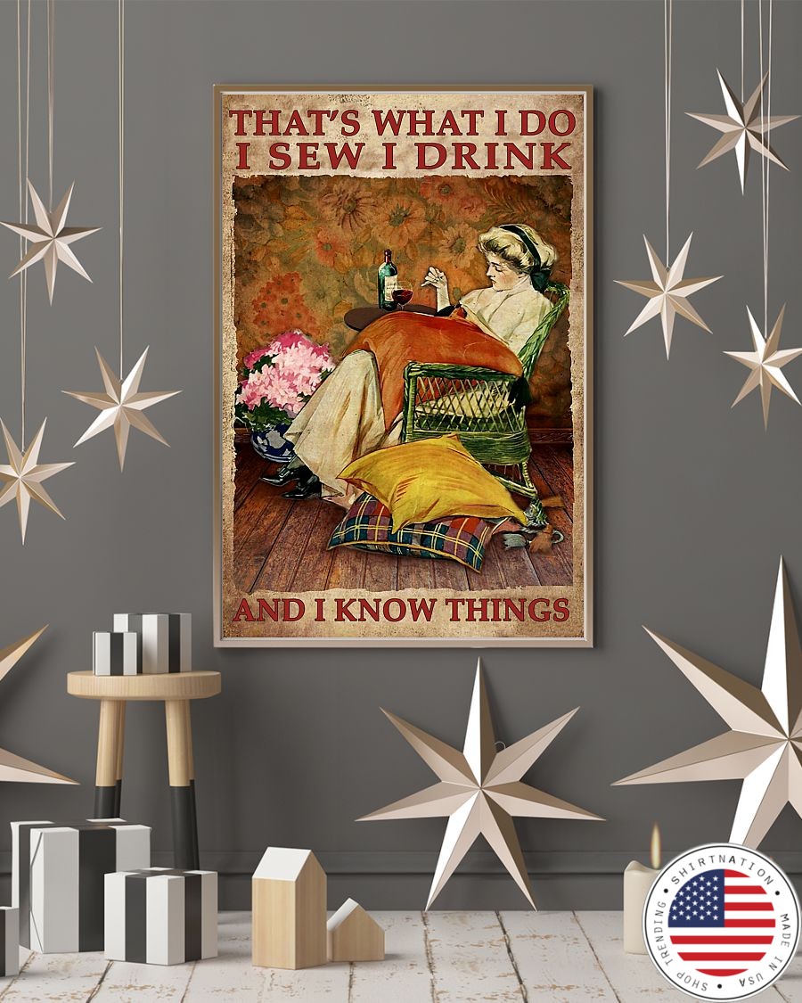 Thats what I do I sew I drink and I know things poster3